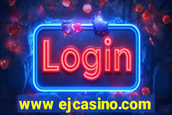 www ejcasino.com